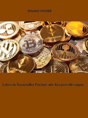 cover image of Leben in finanzieller Freiheit mit Kryptowährungen